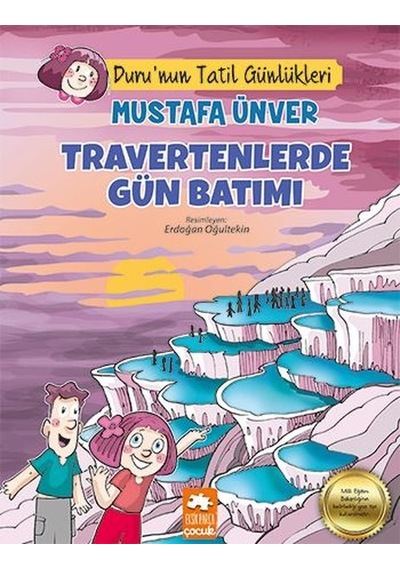 Travertenlerde Gün Batımı - Duru'nun Tatil Günlükleri - Mustafa Ünver - Eksik Parça