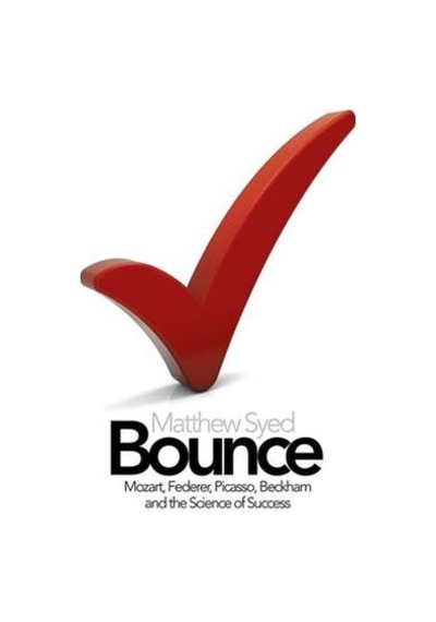 Bounce: The Myth Of Talent And The Power Of Practice