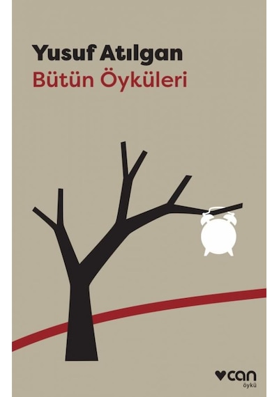 Yusuf Atılgan Bütün Öyküleri