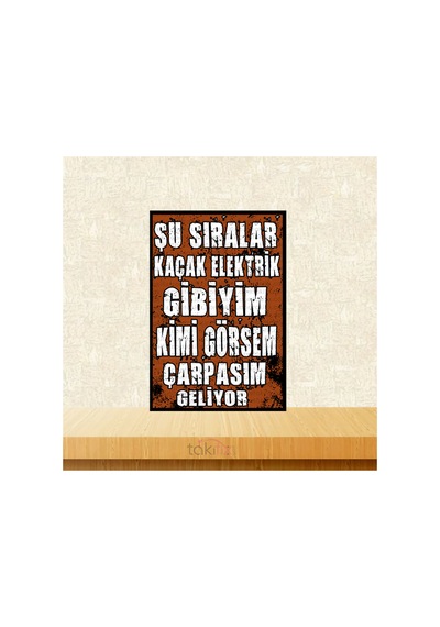 Şu Sıralar Kaçak Elektrik Gibiyim 20x30 Cm Retro Ahşap Tablo Çok Renkli - 743297477 Çok Renkli