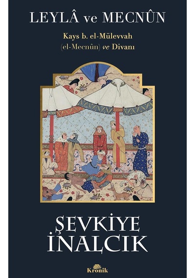 Leyla Ve Mecnun: Kays B. El-mülevvah El-mecnun Ve Divanı