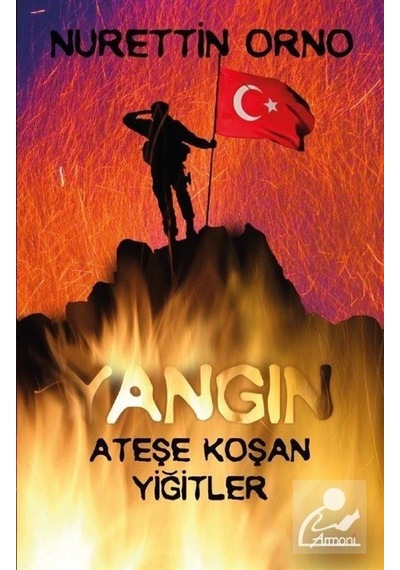 Yangın Ateşe Koşan Türkler - Nurettin Orno - Armoni
