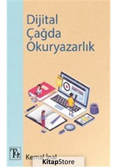Dijital Çağda Okuryazarlık / Kemal Inal