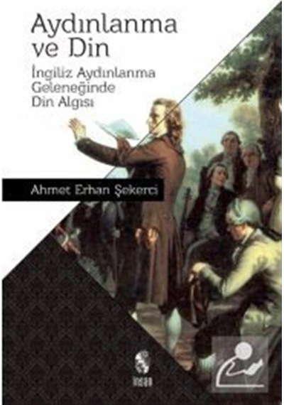 Aydınlanma ve Din - Ahmet Erhan Şekerci - İnsan Yayınları
