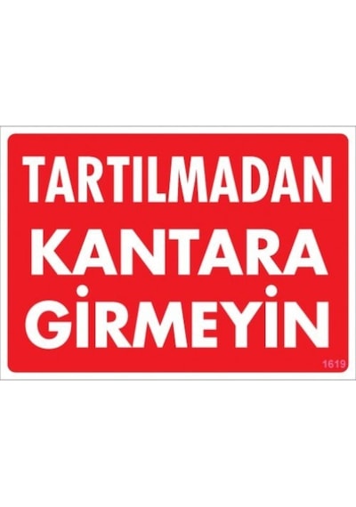 Pvc Levha Quot;Tartılmadan Kantara Girmeyinquot; 25*35 Cm