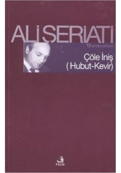 Çöle İniş - Ali Şeriati - Fecr Yayınları