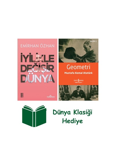 İyilikle Değişir Dünya + Geometri + Dünya Klasiği Hediye