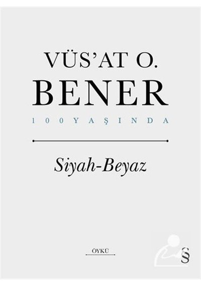 Siyah Beyaz - 100 Yaşında - Vüsat O. Bener - Everest Yayınları