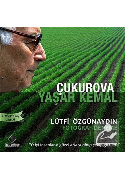 Çukurova Yaşar Kemal - Lütfi Özgünaydın - İlke Kitap