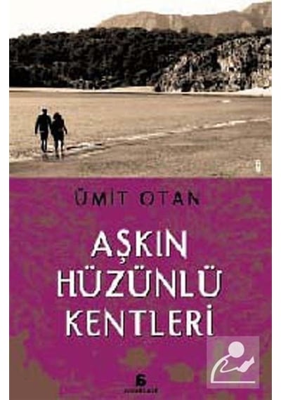 Aşkın Hüzünlü Kentleri - Ümit Otan - Agora Kitaplığı