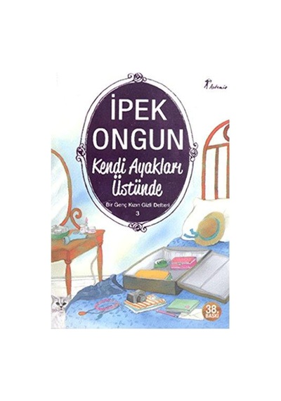 Kendi Ayakları Üzerinde Bir Genç Kızın Gizli Defteri 3 Ipek Ongun