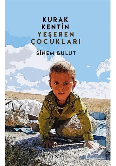 Kurak Kentin Yeşeren Çocukları - Sinem Bulut - Bengisu Yayınları