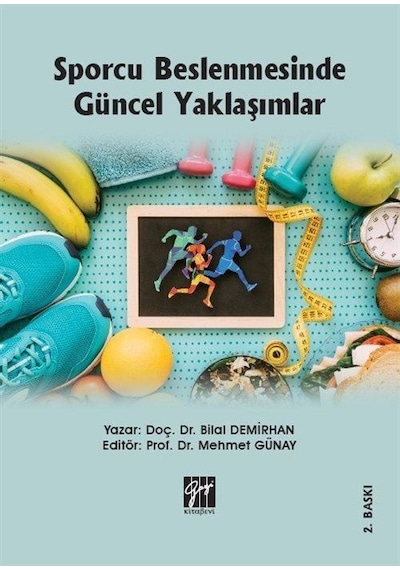 Sporcu Beslenmesinde Güncel Yaklaşımlar / Doç. Dr. Bilal Demirhan