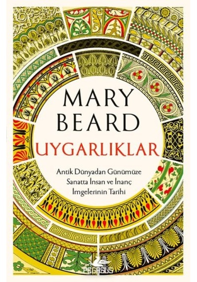 Uygarlıklar: Antik Dünyadan Günümüze Sanatta İnsan Ve İnanç İmgelerinin Tarihi - Ezjı-811720