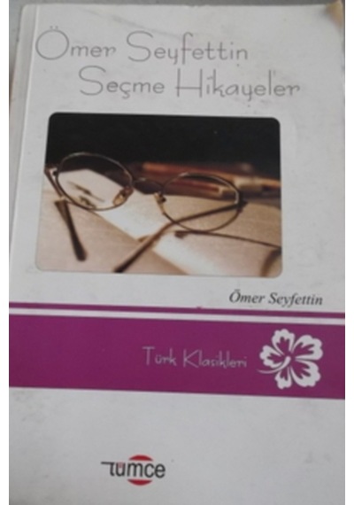 Ömer Seyfettin Seçme Hikayeler/Ömer Seyfettin