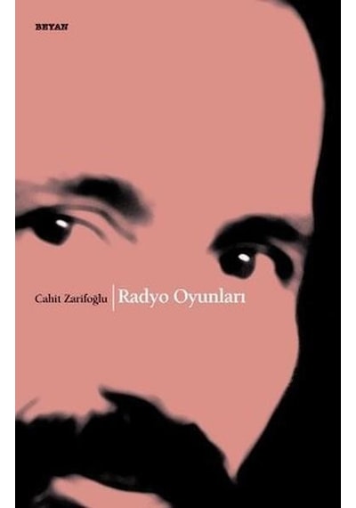 Radyo Oyunları - Cahit Zarifoğlu - Beyan Yayınları