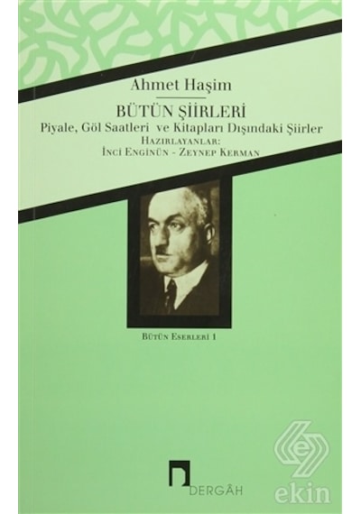 Ahmet Haşim - Bütün Şiirleri - Ahmet Haşim - Dergah Yayınları
