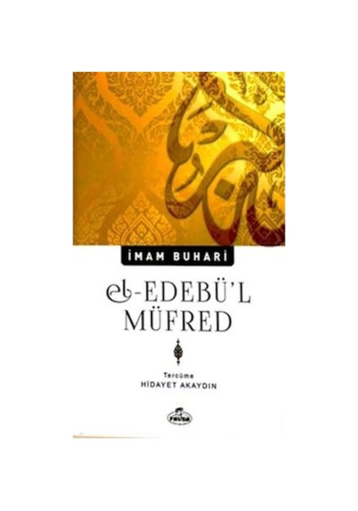 El-Edebü'l Müfred - İmam Buhari - Ravza Yayınları
