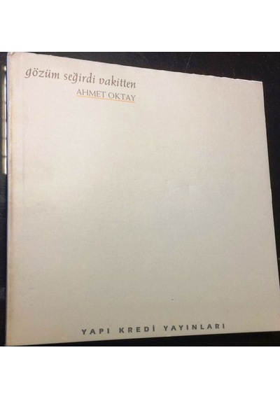 Gözüm Seğirdi Vakitten (ahmet Oktay) / Yapı Kredi Şiir Kitapları