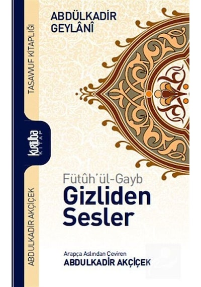 Gizliden Sesler - Fütuh'ül - Gayb - Abdülkadir Geylani - Kurtuba