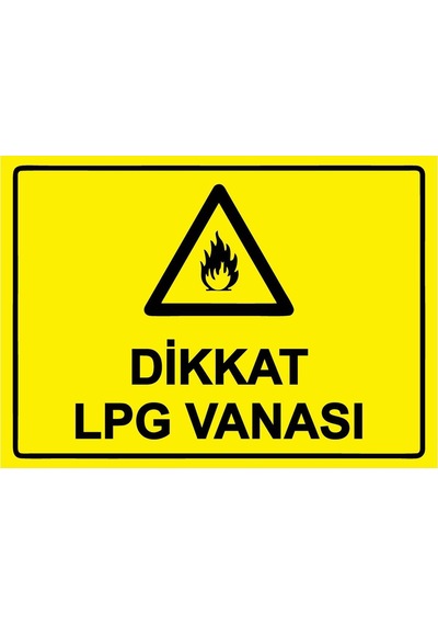 Dikkat Lpg Vanası İsg Uyarı Levhası Pvc A3 30x42 Cm
