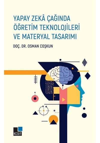 Yapay Zeka Çağında Öğretim Teknolojileri Ve Materyal Tasarımı ...