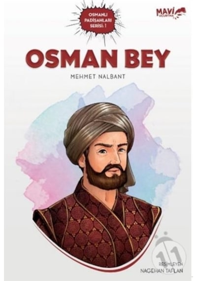 Osman Bey - Osmanlı Padişahları Serisi 1 - Mehmet Nalbant - Mavi Uçurtma