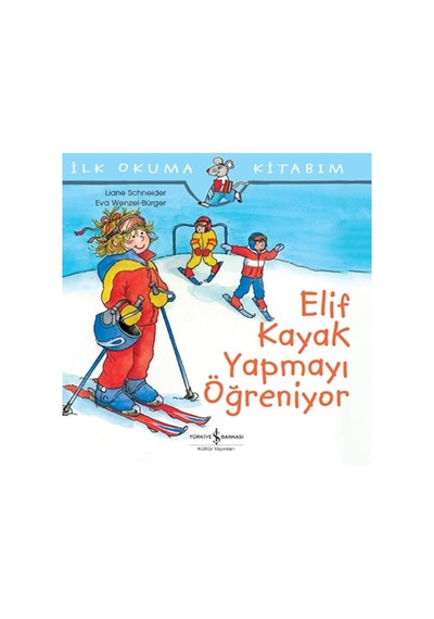 İlk Okuma Kitabım - Elif Kayak Yapmayı Öğreniyor - Grsy-599669