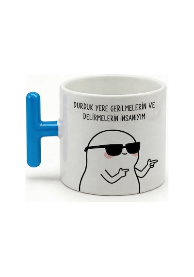 Durduk Yere Gerilmelerin Ve Delirmelerin İnsanıyım Yazılı Kupa Hediye Seramik Kahve Kupası Çok Renkli