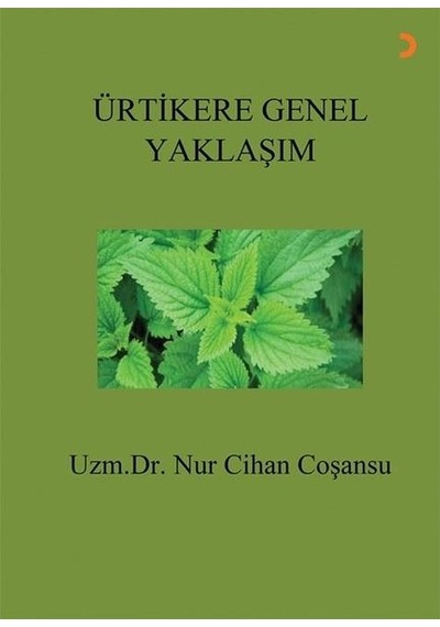 Ürtikere Genel Yaklaşım  - Nur Cihan Coşansu  - Cinius