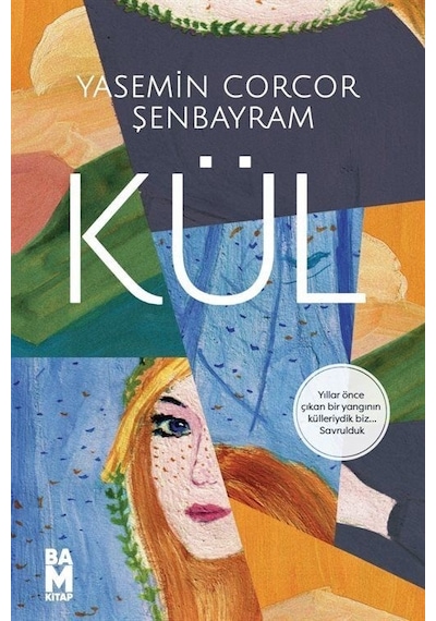 Kül - Yasemin Corcor Şenbayram - Bam Kitap