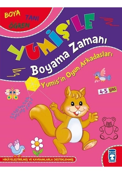 Yumişin Oyun Arkadaşları - Yumişle Boyama Zamanı - Boya Tanı Öğren- Timaş Çocuk