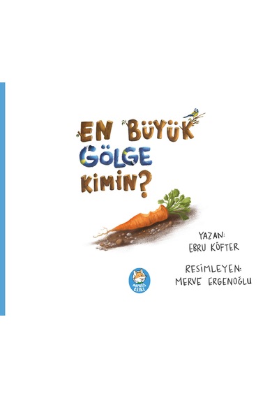 En Büyük Gölge Kimin Resimli Öykü Kitabı / 4 Yaş +