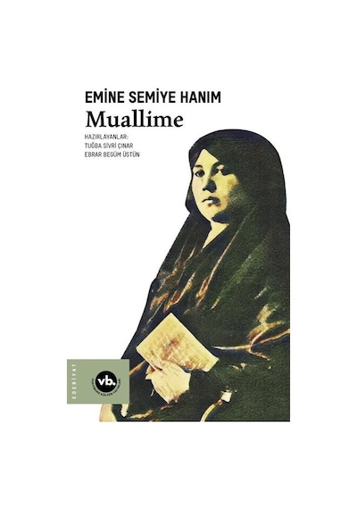 Muallime - Emine Semiye Hanım - VakıfBank Kültür Yayınları