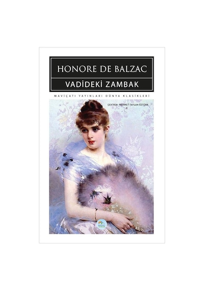 Vadideki Zambak - Honore De Balzac - Maviçatı (dünya Klasikleri)
