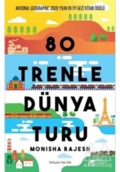 80 Trenle Dünya Turu - Monisha Rajesh - The Kitap