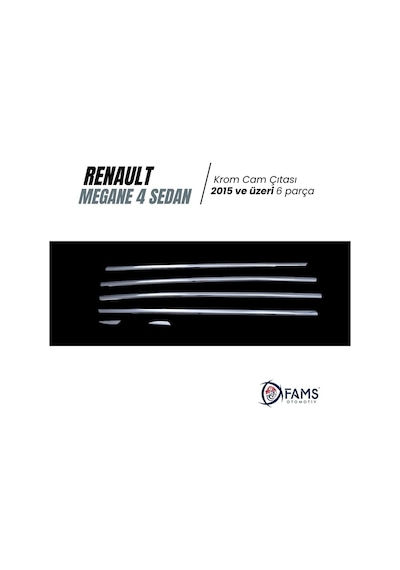 Renault Megane 4 Sedan Krom Cam Çıtası 6 Prç 2015 Üzeri P.Çelik