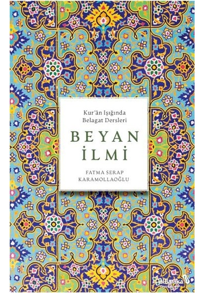 Beyan İlmi Kur'ân Işığında Belagat Dersleri