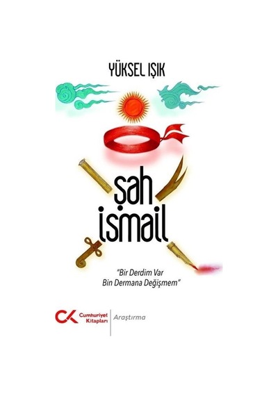 Şah İsmail / Yüksel Işık