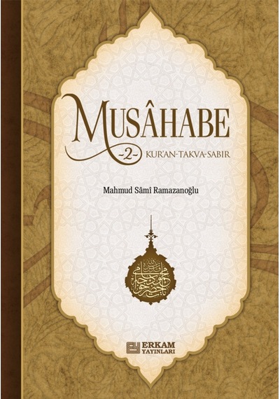 Musahabe - 2 / Kur'an - Takva - Sabır - Mahmud Sami Ramazanoğlu 9799756247319