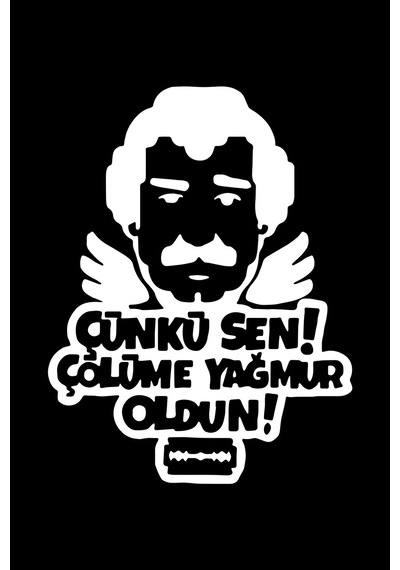 Çünki Sen Çölüme Yağmur Oldun Oto Özel Yeni Sticker Beyaz 21 16 Cm