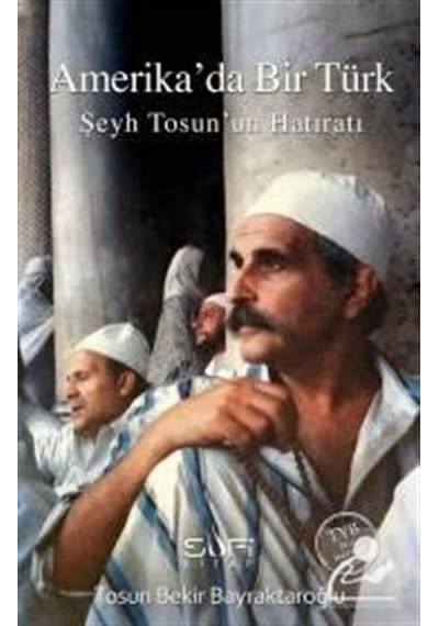 Amerika'Da Bir Türk / Tosun Bekir Bayraktaroğlu
