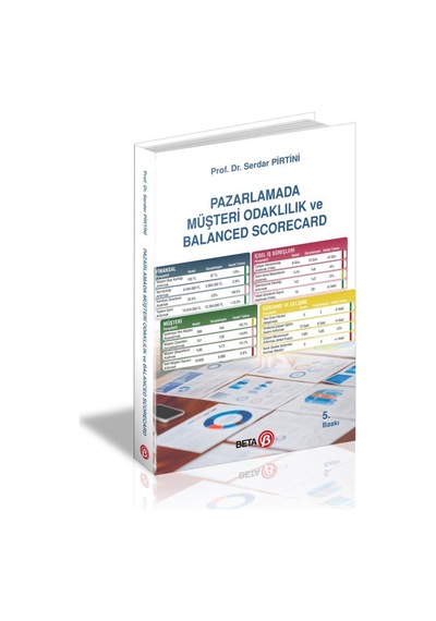 Pazarlamada Müşteri Odaklılık ve Balanced Scorecard - Serdar Pirtini - Beta Yayınları