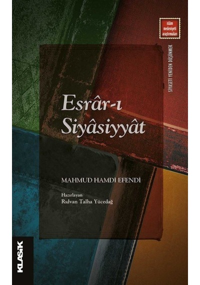 Esrar-ı Siyasiyyat - Mahmud Hamdi Efendi - Klasik Yayınları