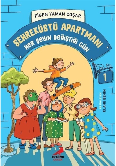 Şehreküstü Apartmanı / Her Şeyin Değiştiği Gün / Figen Yaman C...