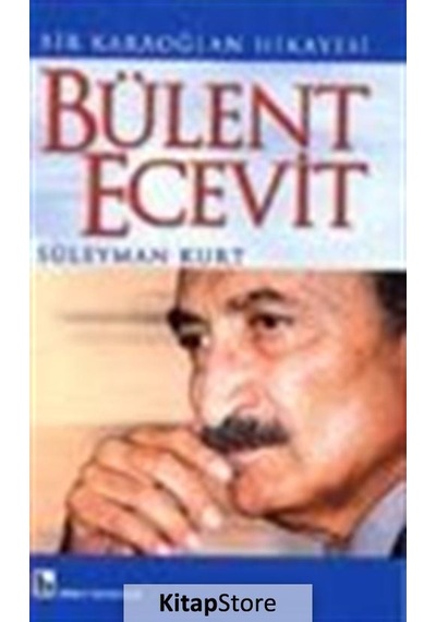 Bir Karaoğlan Hikayesi Bülent Ecevit - Süleyman Kurt - Birey Yayıncılık