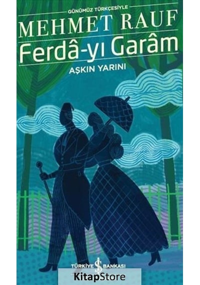 Kitapstore Ferda-Yi Garam Aşkın Yarını Günümüz Türkçesiyle / Mehmed Rauf