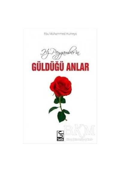 Hz. Peygamber'in Güldüğü Anlar - Ebu Muhammed Humeys - Selis Kitaplar