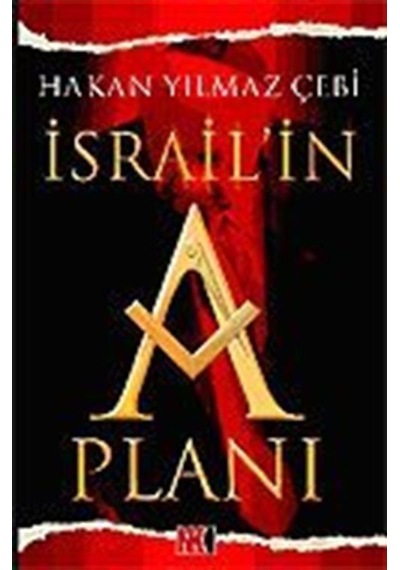 İsrail'in A Planı - Hakan Yılmaz Çebi - Mavi Çatı Yayınları