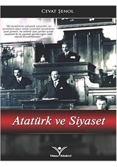 Atatürk ve Siyaset -  Yılmaz Basım
